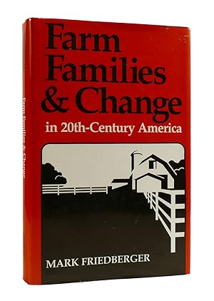 Bild des Verkufers fr FARM FAMILIES & CHANGE In 20th Century America zum Verkauf von Rare Book Cellar