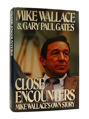 CLOSE ENCOUNTERS Mike Wallace's Own Story