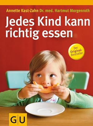 Bild des Verkufers fr Jedes Kind kann richtig essen zum Verkauf von Versandantiquariat Felix Mcke