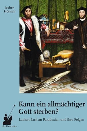 Bild des Verkufers fr Kann ein allmchtiger Gott sterben?: Luthers Lust an Paradoxien und ihre Folgen zum Verkauf von Versandantiquariat Felix Mcke