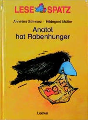 Seller image for Lesespatz: Anatol hat Rabenhunger for sale by Versandantiquariat Felix Mcke
