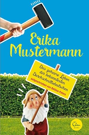 Image du vendeur pour Erika Mustermann: Das geheime Leben der bekanntesten Durchschnittsdeutschen mis en vente par Versandantiquariat Felix Mcke