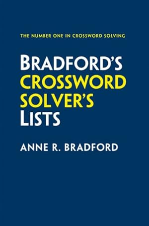 Imagen del vendedor de Bradford??s Crossword Solver??s Lists : More Than 100,000 Solutions for Cryptic and Quick Puzzles in 500 Subject Lists a la venta por GreatBookPrices
