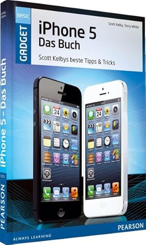 Imagen del vendedor de iPhone 5 - das Buch: Scott Kelbys beste Tipps & Tricks (Sonstige Bcher AW) a la venta por Versandantiquariat Felix Mcke