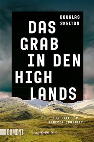 Seller image for Das Grab in den Highlands: Ein Fall fr Rebecca Connolly (Rebecca-Connolly-Reihe, Band 2) for sale by Versandantiquariat Felix Mcke