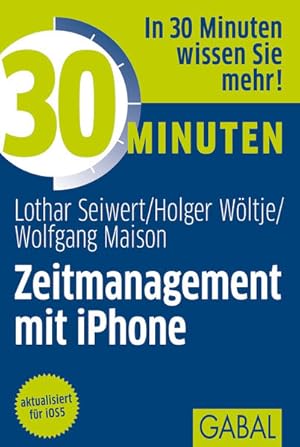 Bild des Verkufers fr 30 Minuten Zeitmanagement mit iPhone zum Verkauf von Versandantiquariat Felix Mcke