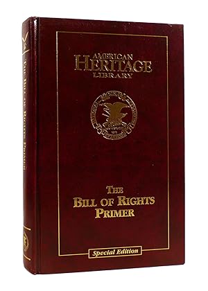 Seller image for THE BILL OF RIGHTS PRIMER American Heritage Library for sale by Rare Book Cellar