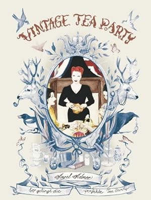 Imagen del vendedor de Vintage Tea Party: So gelingt die perfekte Tea Party a la venta por Versandantiquariat Felix Mcke