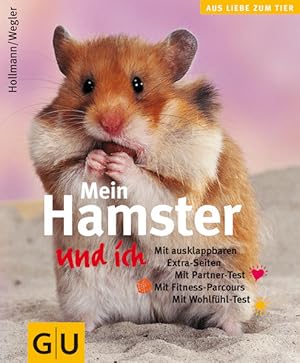 Bild des Verkufers fr Mein Hamster und ich: Mit Partner-Test. Mit Fitness-Parcours. Mit Wohlfhl-Test (Kleintiere & Vgel) zum Verkauf von Versandantiquariat Felix Mcke