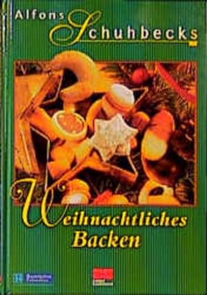 Seller image for Alfons Schuhbecks Weihnachtsbacken (Kochen - Die neue grosse Schule) for sale by Versandantiquariat Felix Mcke