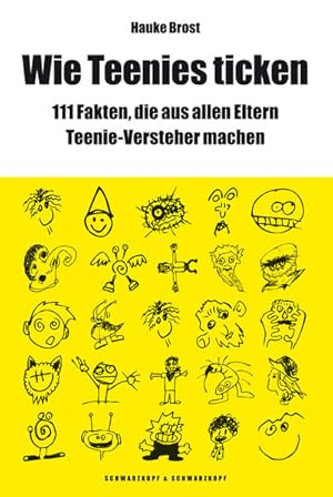 Imagen del vendedor de Wie Teenies ticken: 111 Fakten, die aus allen Eltern Teenie-Versteher machen: ber 111 Fakten, die aus allen Eltern Teenie-Versteher machen a la venta por Versandantiquariat Felix Mcke