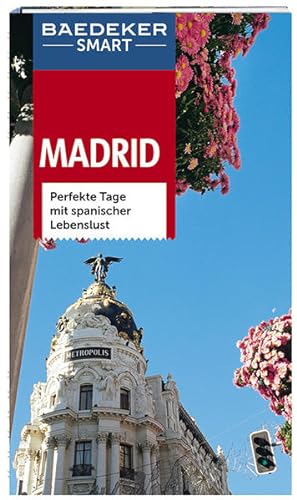 Bild des Verkufers fr Baedeker SMART Reisefhrer Madrid: Perfekte Tage mit spanischer Lebenslust zum Verkauf von Versandantiquariat Felix Mcke
