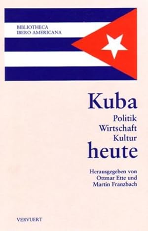 Bild des Verkufers fr Kuba heute: Politik, Wirtschaft, Kultur (Bibliotheca Ibero-Americana) zum Verkauf von Versandantiquariat Felix Mcke