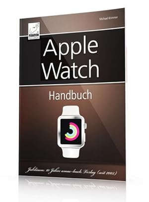 Image du vendeur pour Apple Watch Handbuch - umfassender berblick aller Apple Watch-Funktionen mis en vente par Versandantiquariat Felix Mcke