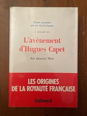Seller image for L'avnement d'Hugues Capet - 3 juillet 987 for sale by Librairie des Possibles