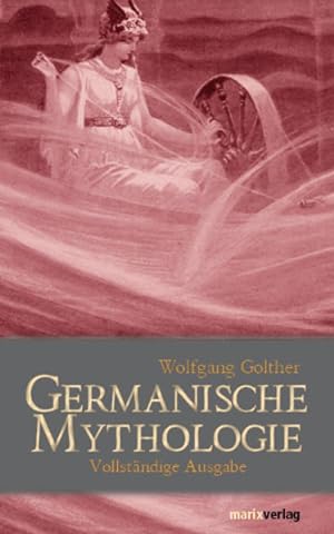 Immagine del venditore per Germanische Mythologie: Vollstndige Ausgabe venduto da Versandantiquariat Felix Mcke
