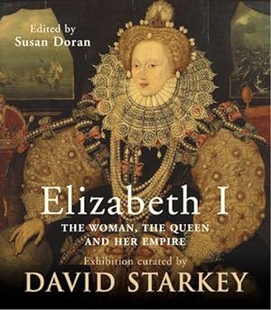 Imagen del vendedor de Elizabeth I: The Exhibition Catalogue a la venta por WeBuyBooks