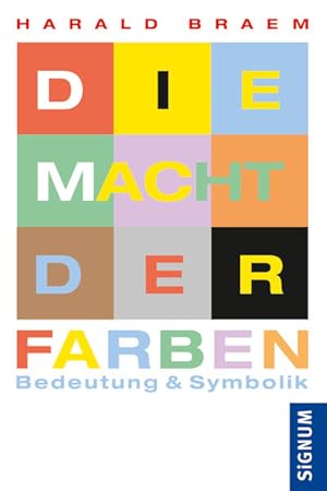 Bild des Verkufers fr Die Macht der Farben: Bedeutung & Symbolik zum Verkauf von Versandantiquariat Felix Mcke