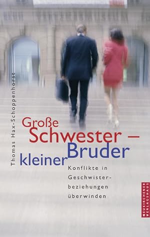 Seller image for Groe Schwester - kleiner Bruder: Konflikte in Geschwisterbeziehungen berwinden for sale by Versandantiquariat Felix Mcke