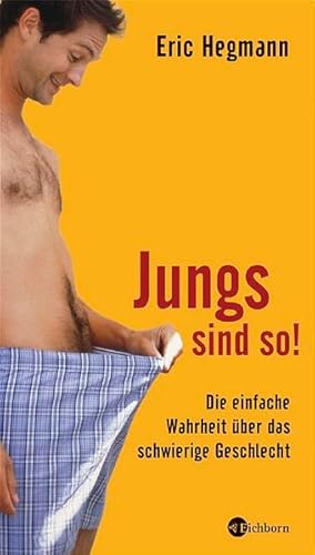 Image du vendeur pour Jungs sind so!: Die einfache Wahrheit ber das schwierige Geschlecht mis en vente par Versandantiquariat Felix Mcke