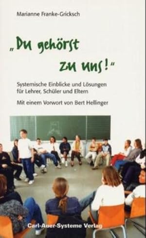 Seller image for ' Du gehrst zu uns!' Systematische Einblicke und Lsungen fr Lehrer, Schler und Eltern for sale by Versandantiquariat Felix Mcke
