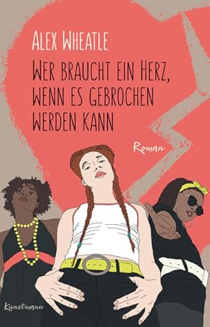 Seller image for Wer braucht ein Herz, wenn es gebrochen werden kann: Roman for sale by Versandantiquariat Felix Mcke