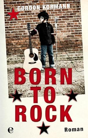 Image du vendeur pour Born to Rock: Roman mis en vente par Versandantiquariat Felix Mcke