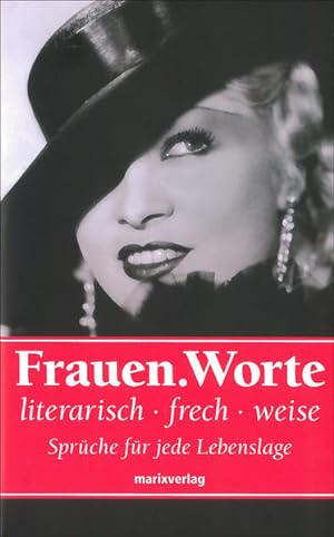 Seller image for Frauen.Worte: literarisch, frech, weise. Sprche fr jede Lebenslage for sale by Versandantiquariat Felix Mcke