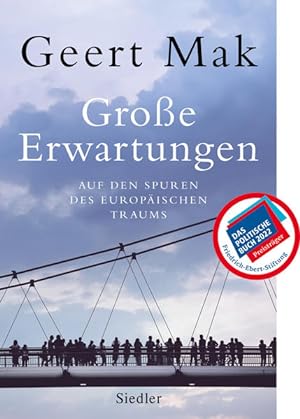 Große Erwartungen. Auf den Spuren des europäischen Traums (1999-2019). 1. Auflage