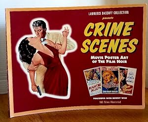 Bild des Verkufers fr CRIME SCENES: MOVIE POSTER ART OF THE FILM NOIR zum Verkauf von MARIE BOTTINI, BOOKSELLER