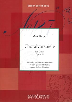 Bild des Verkufers fr Choralvorspiele fr Orgel Opus 67 52 leicht ausfhrbare Vorspiele zu den gebruchlichsten evangelischen Chorlen zum Verkauf von Elops e.V. Offene Hnde