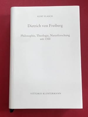 Bild des Verkufers fr Dietrich von Freiberg. Philosophie, Theologie, Naturforschung um 1300. zum Verkauf von Wissenschaftliches Antiquariat Zorn