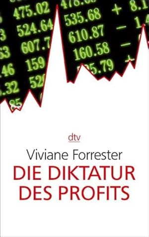 Die Diktatur des Profits. Aus dem Franz. von Tobias Scheffel / dtv ; 36281