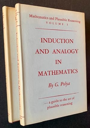 Mathematics and Plausible Reasoning (2 Vols.): Induction and Analogy in Mathematics AND Patterns ...
