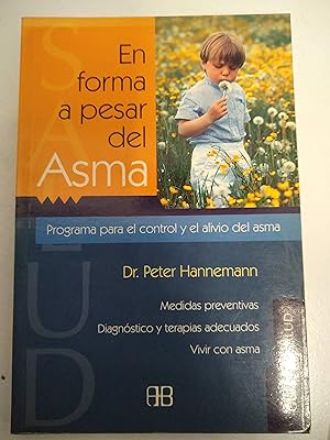 Bild des Verkufers fr EN FORMA A PESAR DEL ASMA: PROGRAMA PARA EL CONTROL Y EL ALIVIO DEL ASMA (GUAS DE SALUD) zum Verkauf von SoferBooks