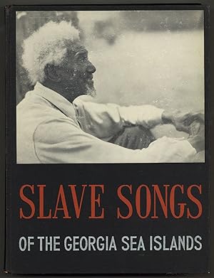 Imagen del vendedor de Slave Songs of the Georgia Sea Islands a la venta por Between the Covers-Rare Books, Inc. ABAA