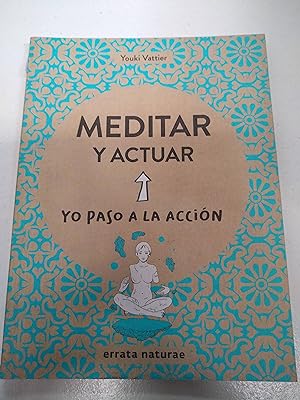 Seller image for Meditar Y Actuar: "yo Paso A La Accin" (yo Paso A La Accion) for sale by SoferBooks