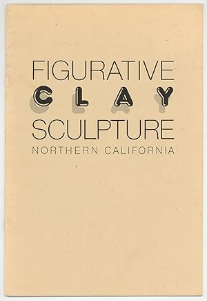 [Exhibition Catalog]: Figurative Clay Sculpture: Northern California