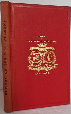 History of the 93rd Sutherland Highlanders, Now the 2nd Battalion Princess Louise's Argyll & Suth...