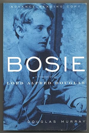Seller image for Bosie: A Biography of Lord Alfred Douglas for sale by Between the Covers-Rare Books, Inc. ABAA