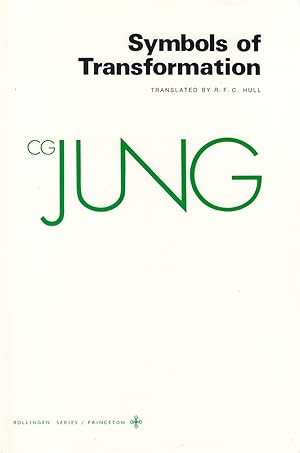 Symbols of Transformation: An Analysis of the Prelude to a Case of Schizophrenia (The Collected W...