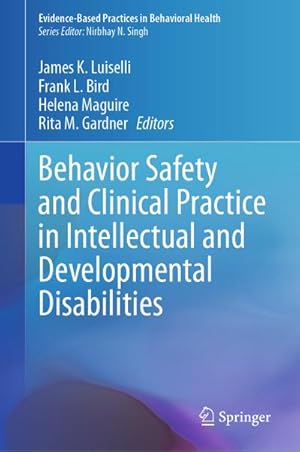 Imagen del vendedor de Behavior Safety and Clinical Practice in Intellectual and Developmental Disabilities a la venta por BuchWeltWeit Ludwig Meier e.K.