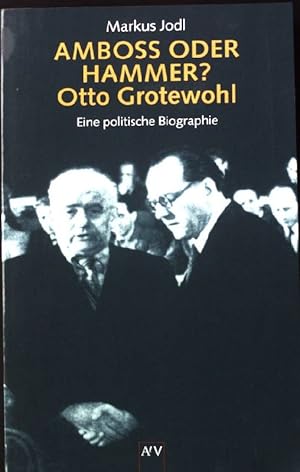 Bild des Verkufers fr Ambo oder Hammer? - Otto Grotewohl : eine politische Biographie. Aufbau-Taschenbcher ; 1341 zum Verkauf von books4less (Versandantiquariat Petra Gros GmbH & Co. KG)