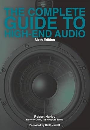 Bild des Verkufers fr The Complete Guide to High-End Audio zum Verkauf von AHA-BUCH GmbH