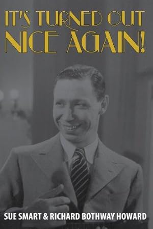 Seller image for It's Turned Out Nice Again!: A biography of George Formby for sale by WeBuyBooks