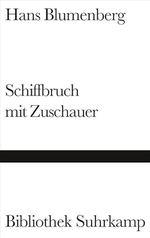 Bild des Verkufers fr Schiffbruch mit Zuschauer: Paradigma einer Daseinsmetapher (Bibliothek Suhrkamp) zum Verkauf von Studibuch