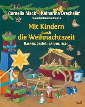 Bild des Verkufers fr Mit Kindern durch die Weihnachtszeit: Backen, basteln, singen, lesen zum Verkauf von Studibuch