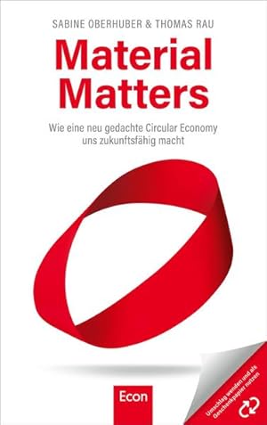 Seller image for Material Matters: Wie eine neu gedachte Circular Economy uns zukunftsfhig macht | Die Antwort auf die Klimakrise ist die Kreislaufwirtschaft for sale by Studibuch
