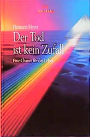 Immagine del venditore per Der Tod ist kein Zufall: Eine Chance fr das Leben venduto da Studibuch