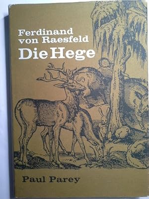 Imagen del vendedor de Die Hege in der freien Wildbahn : Ein Lehr- u. Handbuch. Ferdinand von Raesfeld. Mit 150 Abb. nach Zeichn. von Wilhelm Buddenberg u. Karl Wagner u. 6 farb. Taf. nach Aquarellen von Wilhelm Buddenberg a la venta por Herr Klaus Dieter Boettcher